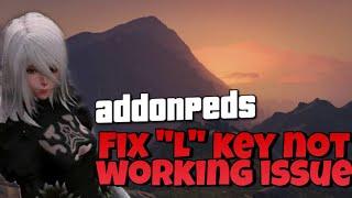 Addon Peds Mod FIX!! |L Key Issue |GTA 5 MOD FIX