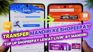  TERBARU! Cara Top Up ShopeePay lewat Livin' by Mandiri || Transfer Saldo Bank Mandiri ke Shopee