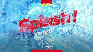 Splash! Vedete la apă, din 1 August, Joi și Vineri de la 20.30 pe Antena 1 și AntenaPLAY! ‍