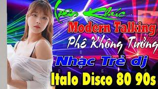 Italo Disco 80 90s VỀ ĐÂY EM LO 2023. Lk Nhạc Sàn dj Modern Talking TEST LOA CĂNG ĐÉT, Nhạc hoa l V