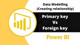Primary key vs Foreign key in data modelling Power BI | Power BI tutorial |