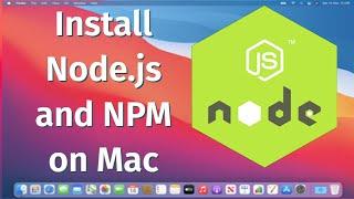 How to Install Node.js and NPM on Mac?