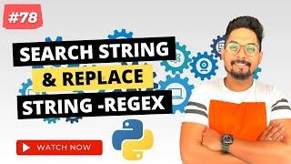 #78 How to Search and Replace Strings in Python using Regex