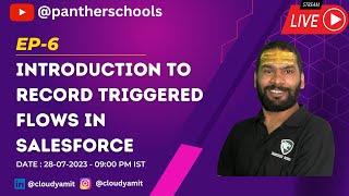 EP6 - Record Triggered Flows with Real Time Scenarios in #Salesforce || #sfdcpanther #pantherschools