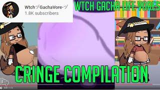 Wtch Gacha Life Vores Cringe Compilation / Reaction Video