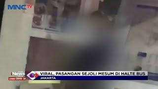 VIRAL! Aksi Mesum Pasangan Sejoli di Halte SMKN 34 - LIM 22/01