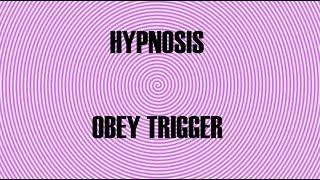 Hypnosis: Obedience Trigger