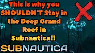 Why you SHOULDN'T Stay in the Deep Grand Reef in Subnautica #subnautica #gaming #subnauticagame