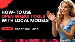 How-To Use Open WebUI Tools Collection Locally with Local Models