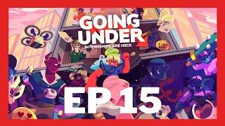 I QUIT MY JOB, LET'S GAME! - Let's Play - Going Under Ep 15