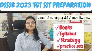 DSSSB 2023 TGT SOCIAL SCIENCE PREPRATION | DSSSB 2023 SST BOOKS/SYLLABUS | DSSSB SST PREPRATION 2023