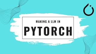 Pytorch GPT-2 LLM Line By Line Tutorial