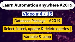 Database package - A2019/AA360 Automation anywhere -Select, insert, update query,variable - Database