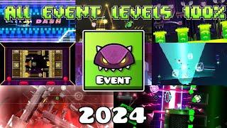 ALL EVENT LEVELS 100% 2024 | Geometry dash 2.2