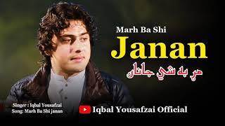 Poshto New Song Mar Ba She Janan 2021 By Iqbal Yousafzai