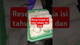 RESEP LUMPIA ISI TAHU MUDAH DAN ENAK #cooking #belajarmasakyuk #masaklagi  #food #masakansimple