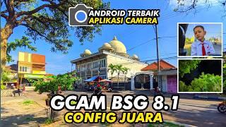 CONFIG TERBARU ‼️ GCAM BSG 8.1 SUPPORT ULTRA WIDE 0.5 & VIDEO STABILIZER EIS