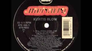 Kurtis Blow ''Still on the scene''