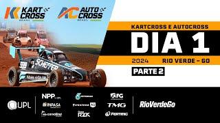 CAMPEONATO BRASILEIRO DE AUTOCROSS E KARTCROSS - DIA 1 Parte 2 | RIO VERDE - GO