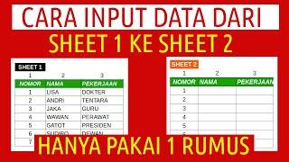 Cara Input Data Dari Sheet 1 ke Sheet 2 Hanya Dengan SATU RUMUS