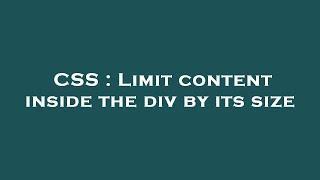 CSS : Limit content inside the div by its size