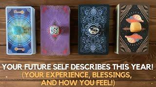 Your Future-Self Describes This Year! (Your Experience, Blessings, and How You Feel!)   