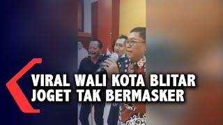 Viral! Wali Kota Blitar Joget Di Panggung Tanpa Masker