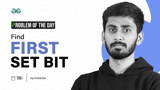 GFG POTD: 19/09/2023 | Find First Set Bit | Problem of the Day GeeksforGeeks