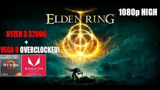Elden Ring - Ryzen 3 3200G Vega 8 & 32GB RAM | CPU + iGPU OVERCLOCKED