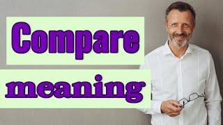 Compare | Meaning of compare