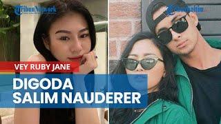 Salim Nauderer Main Belakang, Vey Ruby Jane Digoda Pacar Rachel Vennya