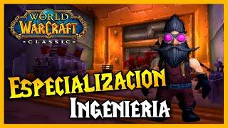 GUÍA ESPECIALIZACION INGENIERIA  || Profesiones || WoW Classic