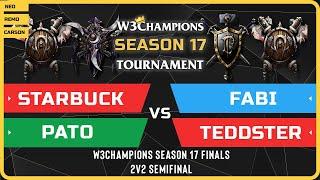 WC3 - 2v2 Semifinal - Starbuck & PaTo vs Fabi & Teddster - W3Champions Season 17 Finals