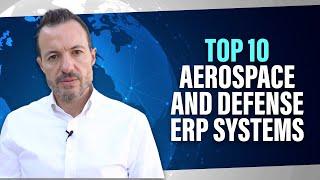 Top 10 ERP Systems for Aerospace and Defense [Independent Ranking and Reviews]