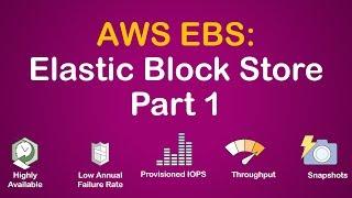 AWS EBS - Block Store Part 1 | Different EBS volume types | Capacities, Performance