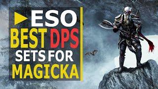 ESO Best 10 DPS Sets for Magicka from Easiest to Hardest to use (2020)