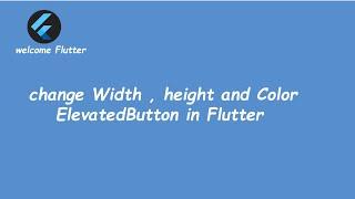 Change color , width and height in ElevatedButton