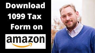 How to Download Your Amazon 1099 Tax Form 2021 2022