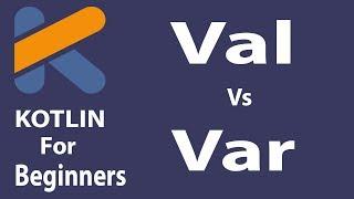 #10 Kotlin Tutorial English | Var vs Val