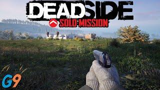 Deadside 0.5.0 - Solo Mission Run