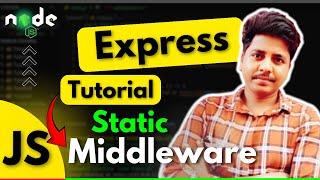Express Static Middleware Tutorial: Easy Guide for Serving Static Files | ExpressJS Tutorial (हिंदी)