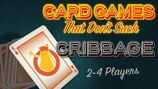 Cribbage - Card Games That Don't Suck