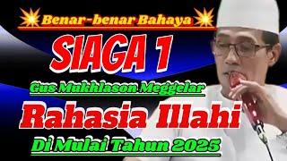 Bahaya "Siaga 1, Gus Mukhlason Menggelar Rahasia Illahi DiMulai Tahun 2025