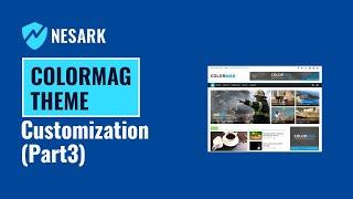 How to customize colormag wordpress theme | Customize ColorMag Free Theme Hindi(P-3) | Nesark