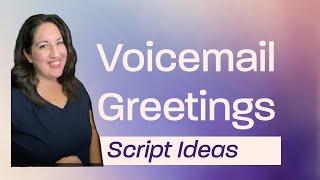 Professional Voicemail Greeting Script Ideas