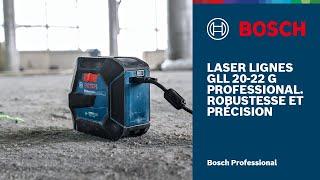 Précision et fiabilité : tout sur le laser lignes Bosch GLL 20-22 G Professional