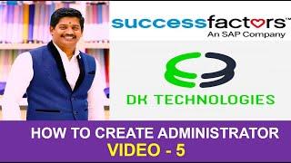 How to Create Administrator in Success Factor | Administration | Success Factor | DK TECHNOLOGIES