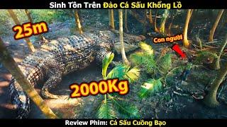 [Review Phim] Sinh Tồn Trên Đảo Cá Sấu Khổng Lồ | Tóm Tắt Phim | Trùm Phim Review