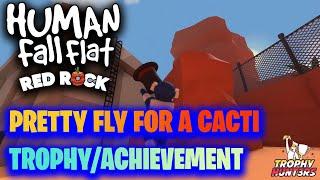 Human Fall Flat: Red Rock - Pretty Fly for a Cacti (Easy Method) Trophy/Achievement