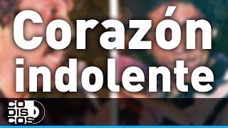 Corazón Indolente, Binomio De Oro - Audio